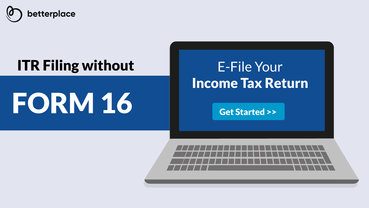 File Income Tax Returns without Form 16