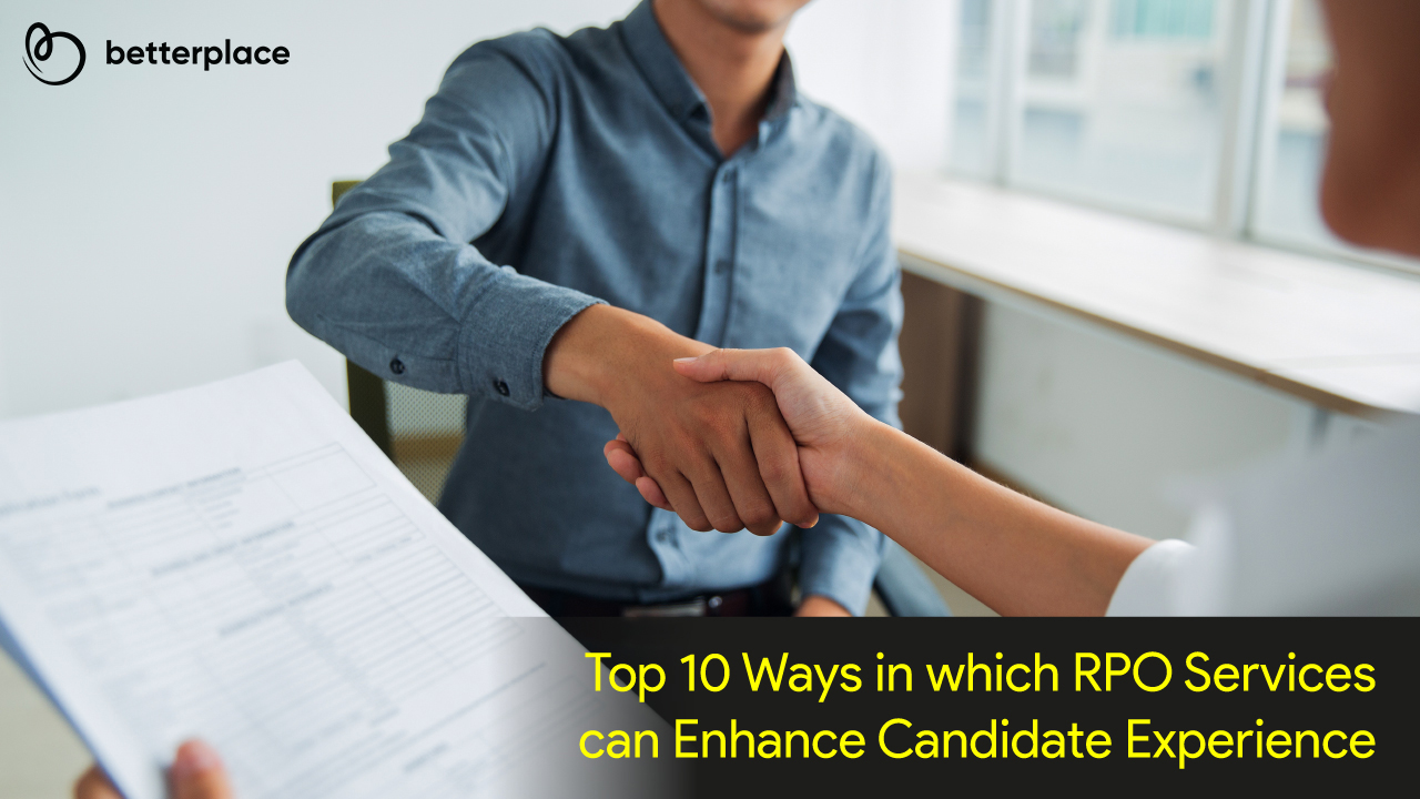 Top 10 Ways in which RPO Services can Enhance Candidate Experience