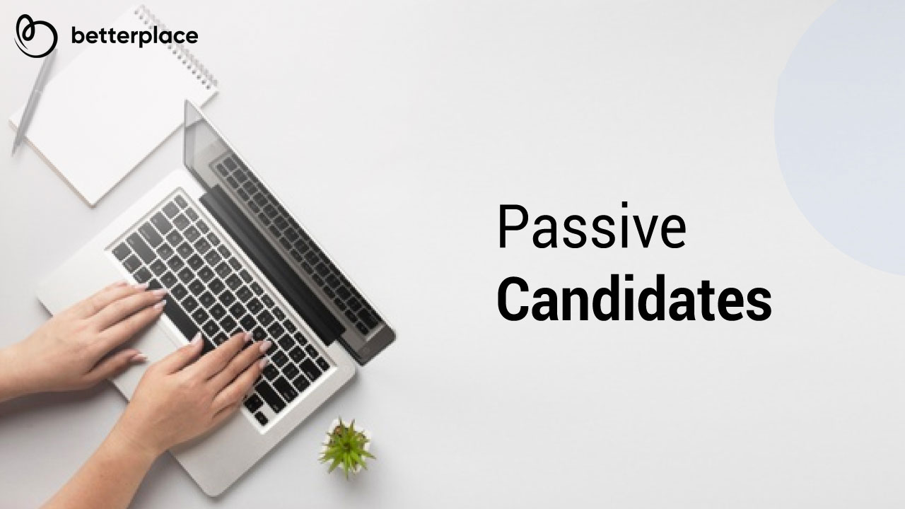 5 Recruiter-Approved Ways to Approach Passive Candidates