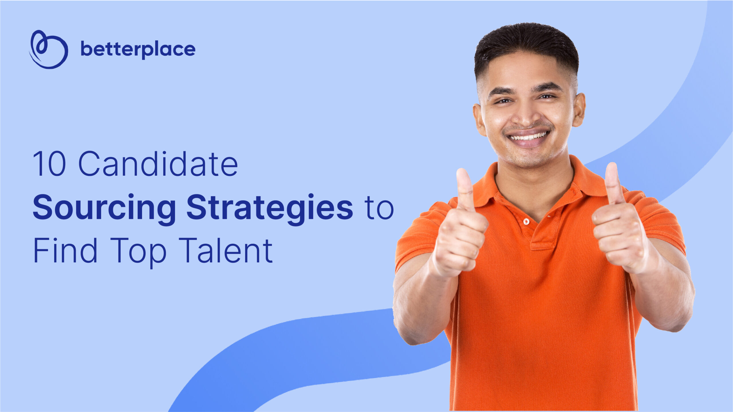 10 Candidate Sourcing Strategies to Find Top Talent